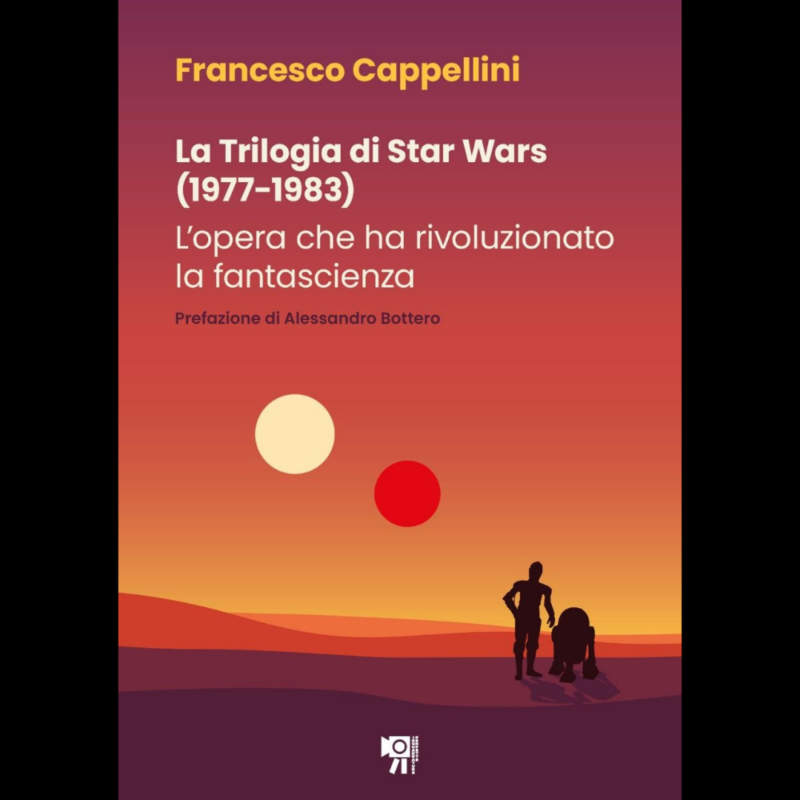 La Trilogia di Star Wars (1977-1983). L'opera che ha rivoluzionato la fantascienza