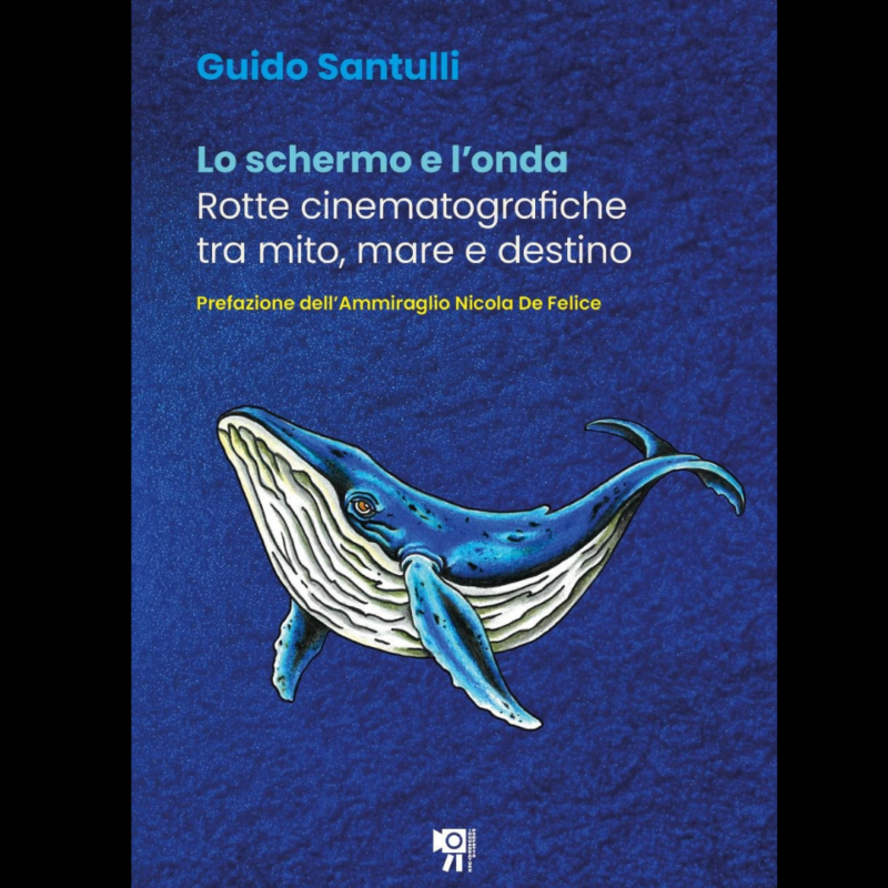 Lo schermo e l'onda. Rotte cinematografiche tra mito, mare e destino